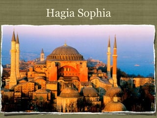 Hagia Sophia
 