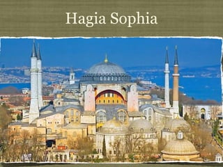 Hagia Sophia
 