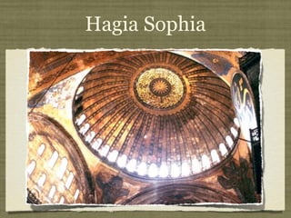 Hagia Sophia
 