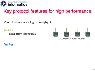 29
Goal: low-latency + high-throughput
Reads
Local from all replicas
Writes
Fast
- Minimize network hops
Decentralized
- No serialization points
Fully concurrent
- Any replica can service a write
Key protocol features for high performance
Local reads from all replicas
 