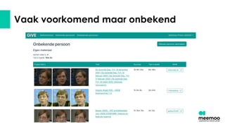 Vaak voorkomend maar onbekend
 