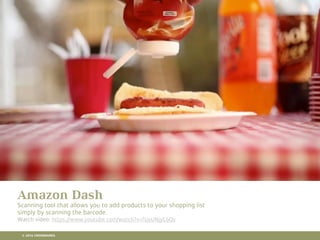 10 RETAIL TRENDS FOR 2016
Amazon Dash
Scanning tool that allows you to add products to your shopping list
simply by scanning the barcode.
Watch video: https://www.youtube.com/watch?v=fUyUNjyC6Qs
© 2016 CROSSMARKS
 