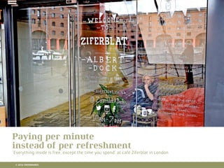 10 RETAIL TRENDS FOR 2016
Paying per minute
instead of per refreshment
‘Everything inside is free, except the time you spend’ at café Ziferblat in London
© 2016 CROSSMARKS
 