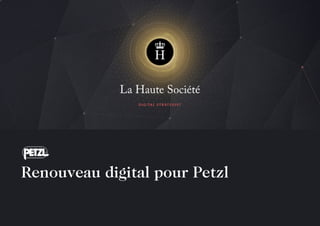 Renouveau digital pour Petzl
par La Haute Société
 