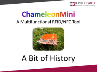 A Multifunctional RFID/NFC Tool
A Bit of History
 