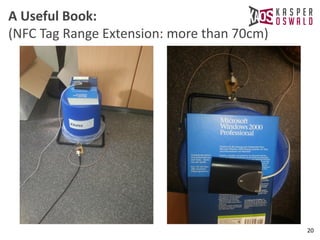 20
A Useful Book:
(NFC Tag Range Extension: more than 70cm)
 