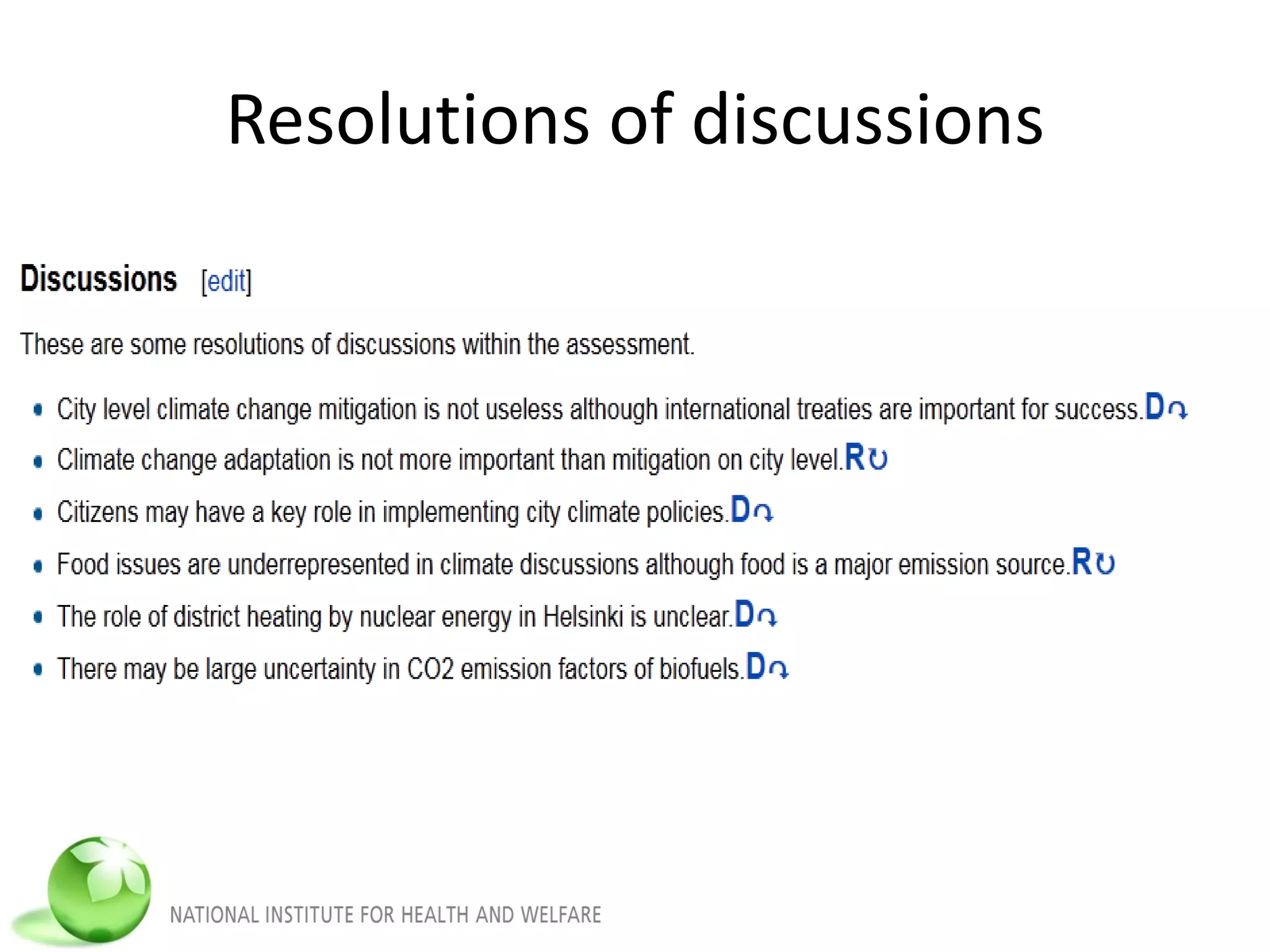 Resolutions of discussions
 
