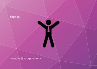 Thanks.
jwendler@yourposition.ch
 