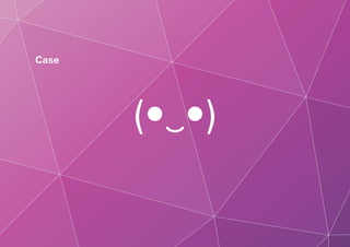 Case
(•‿•)
 