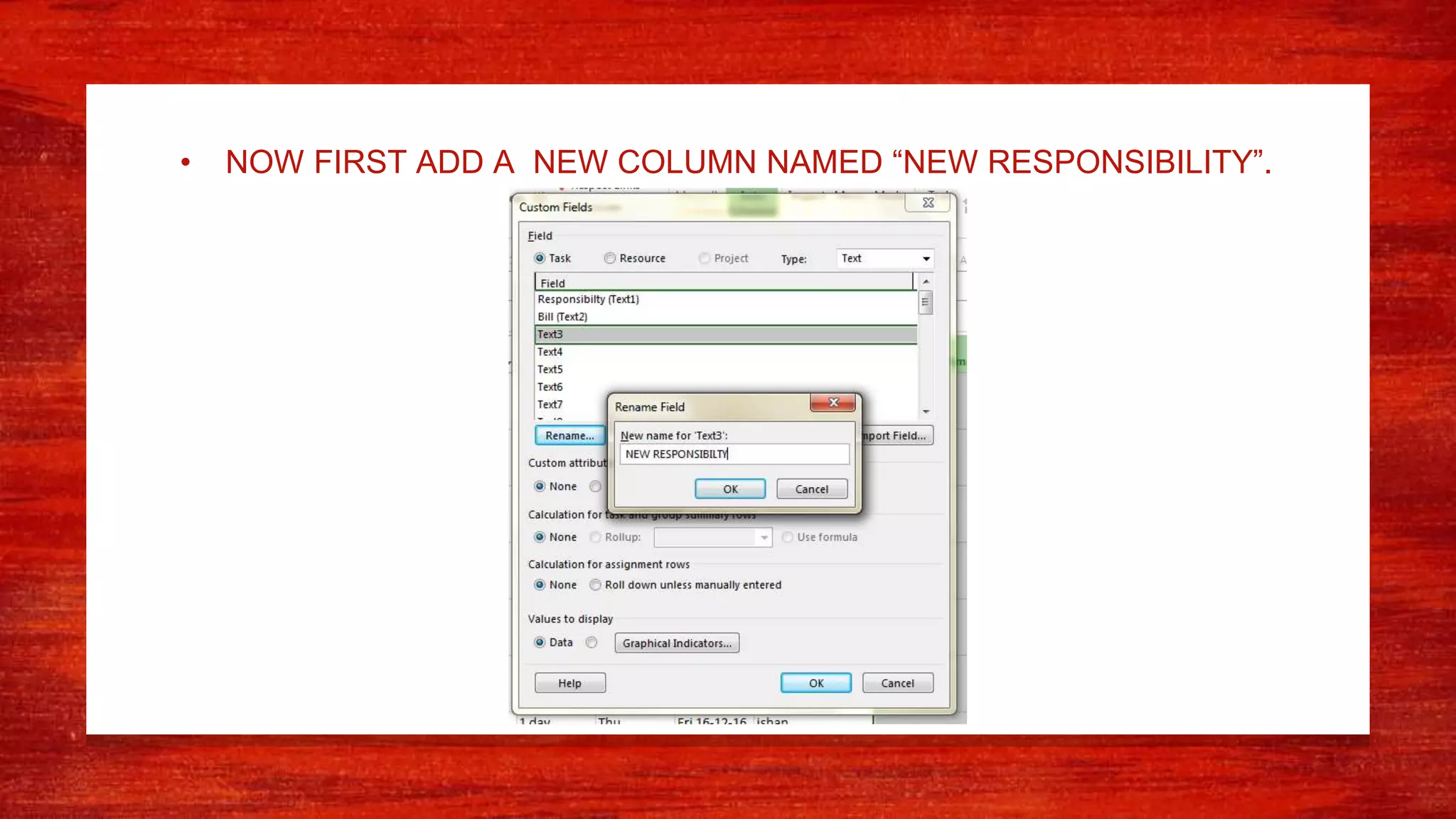 • NOW FIRST ADD A NEW COLUMN NAMED “NEW RESPONSIBILITY”.
 