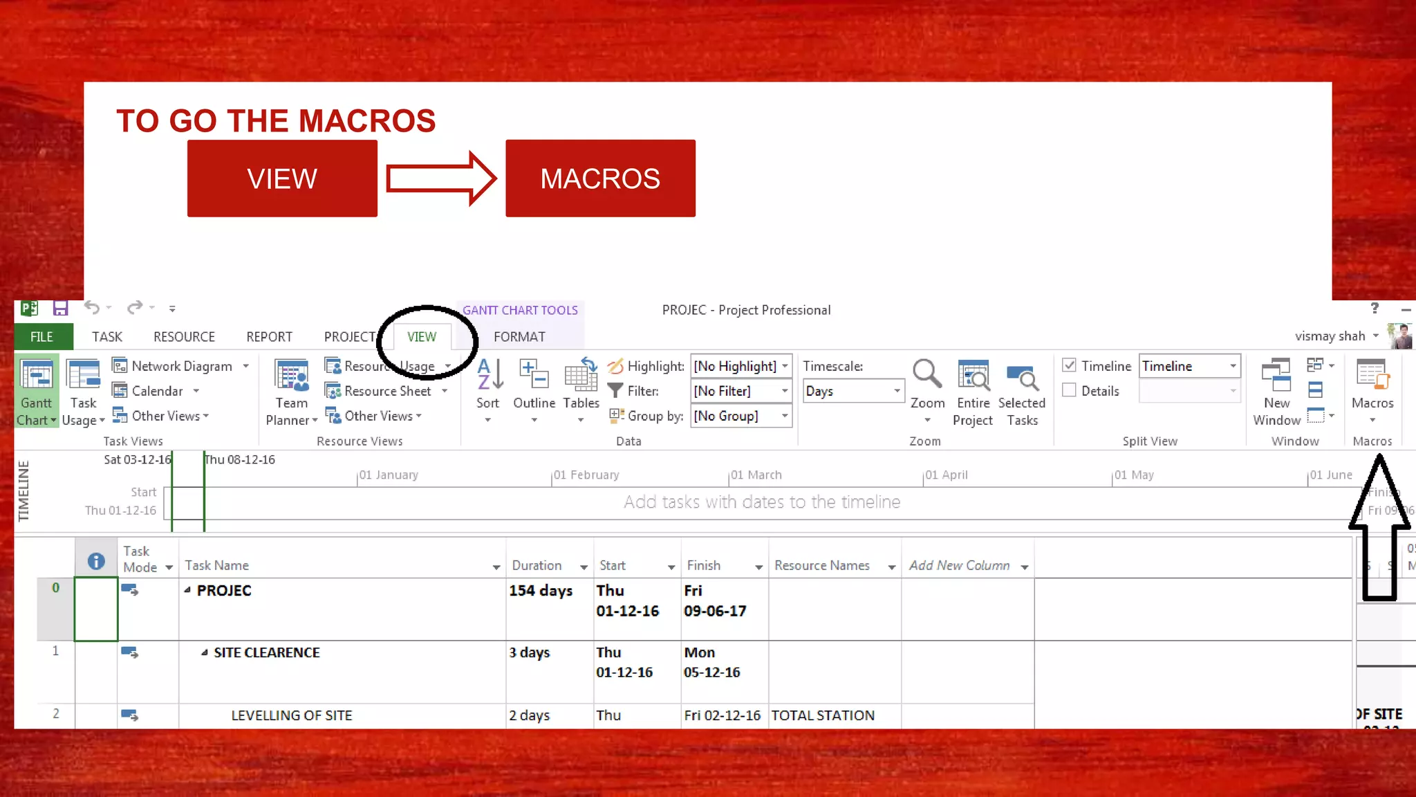 TO GO THE MACROS
VIEW MACROS
 