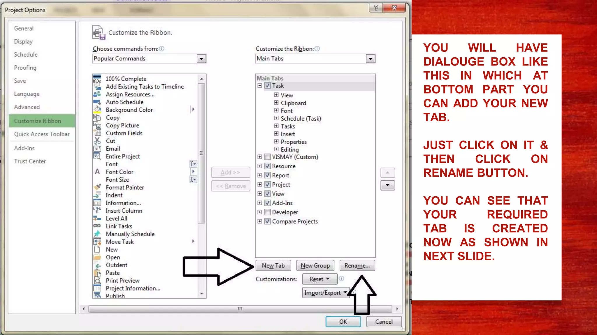 YOU WILL HAVE
DIALOUGE BOX LIKE
THIS IN WHICH AT
BOTTOM PART YOU
CAN ADD YOUR NEW
TAB.
JUST CLICK ON IT &
THEN CLICK ON
RENAME BUTTON.
YOU CAN SEE THAT
YOUR REQUIRED
TAB IS CREATED
NOW AS SHOWN IN
NEXT SLIDE.
 