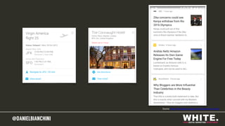 @DANIELBIANCHINI@DANIELBIANCHINI
Source: https://developers.google.com/schemas/now/cards
 