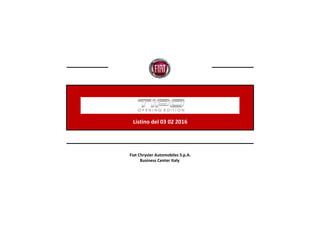 TIPO
Listino del 03 02 2016
Fiat Chrysler Automobiles S.p.A.
Business Center Italy
 