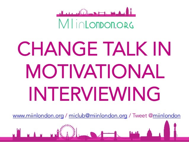 Motivational Interviewing Change Talk Motivational Interviewing Change Talk