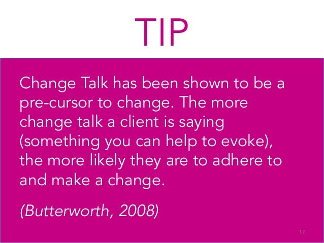 Motivational Interviewing Change Talk Motivational Interviewing Change Talk