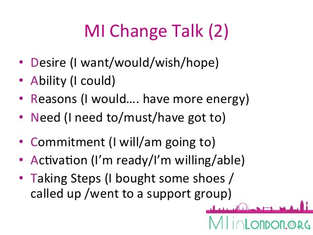 Motivational Interviewing Change Talk Motivational Interviewing Change Talk