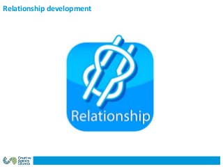 Relationship development
 