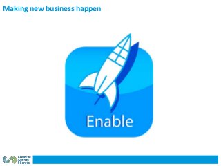 Making new business happen
 