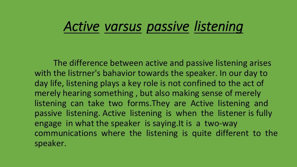 ACTIVE VS PASSIVE LISTENING