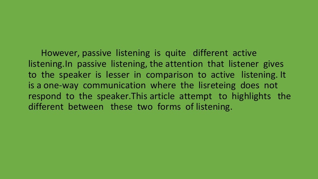 ACTIVE VS PASSIVE LISTENING