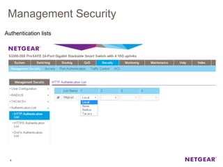 Management Security
9
Authentication lists
 