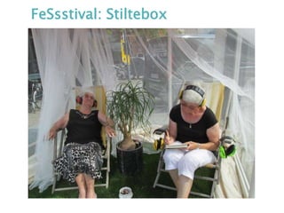 FeSsstival: Stiltebox
 