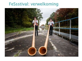 FeSsstival: verwelkoming
 