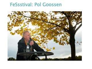 FeSsstival: Pol Goossen
 