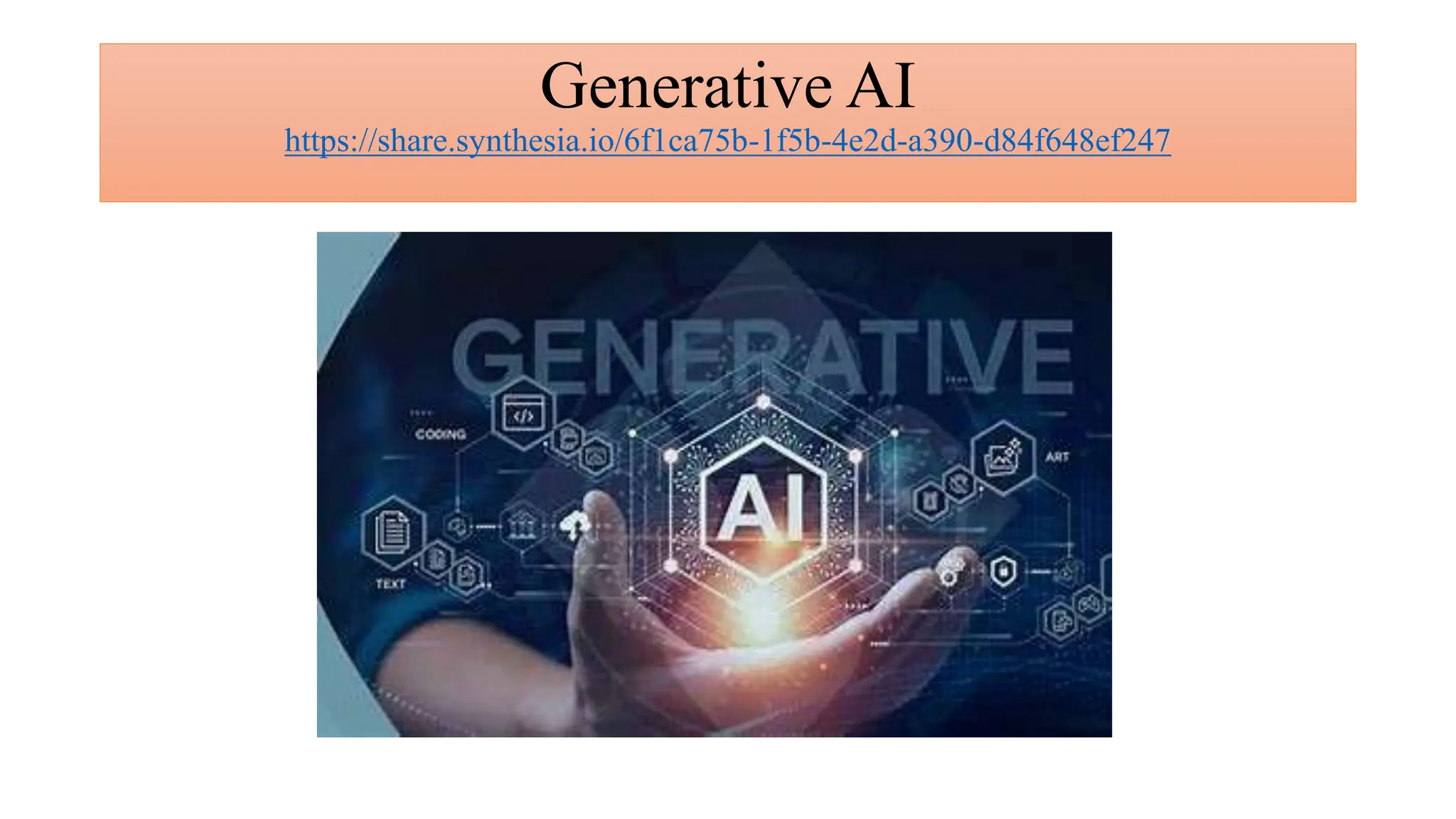Generative AI
https://share.synthesia.io/6f1ca75b-1f5b-4e2d-a390-d84f648ef247
 