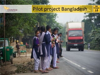 Pilot project Bangladesh
 