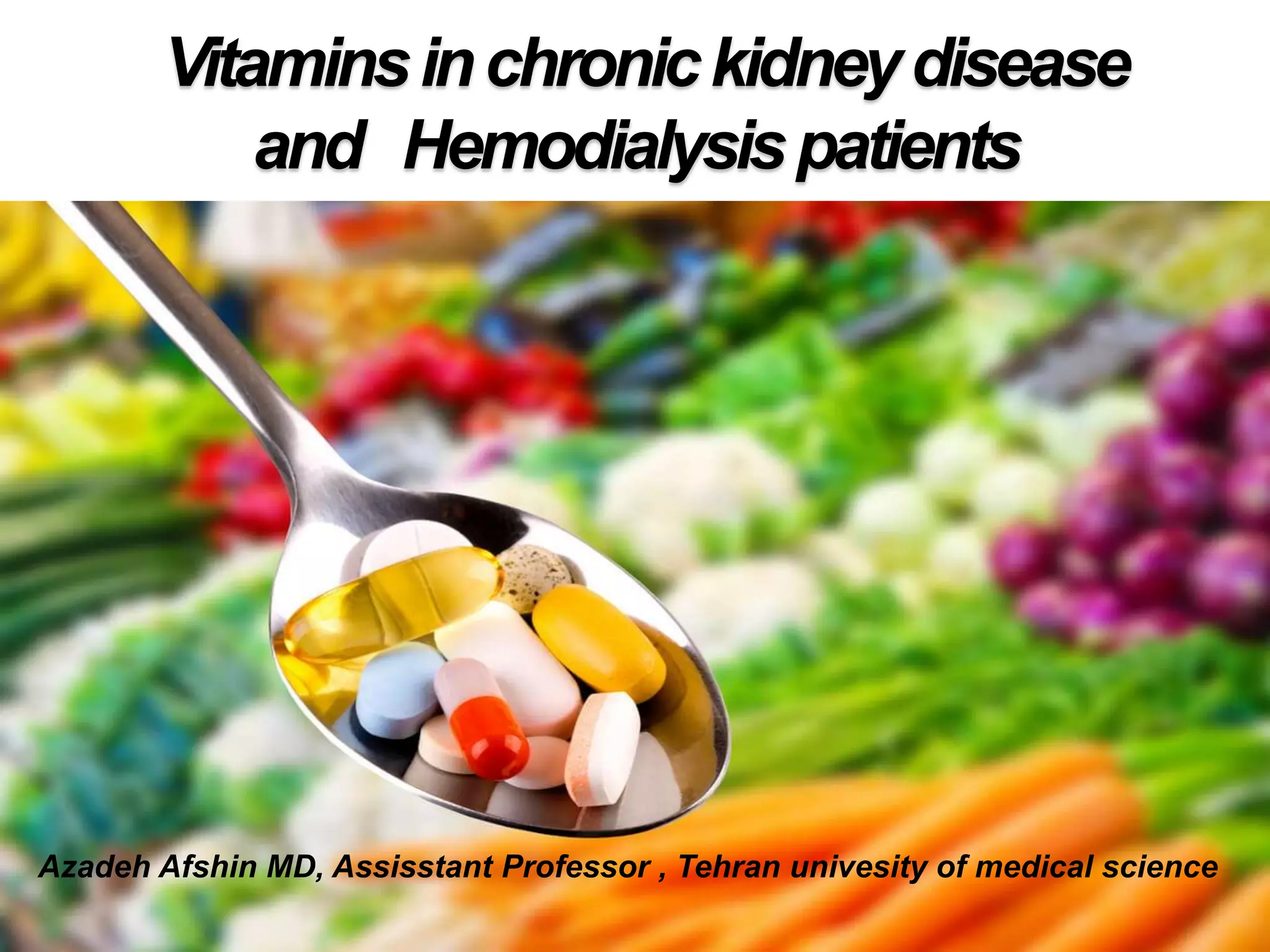 vitamins in chronic kidney disease and hemodialysis patients PPT