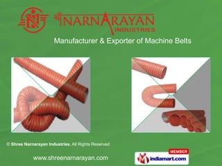 Manufacturer & Exporter of Machine Belts




© Shree Narnarayan Industries, All Rights Reserved


            www.shreenarnarayan.com
 