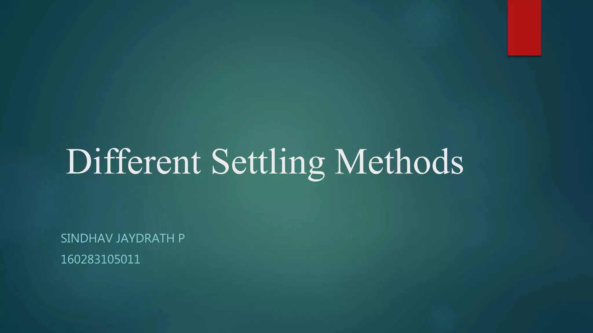 Different settling methods in mechanical operations PPT