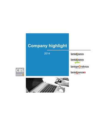 Company highlight 
CBS 
associati 
CBS 
associati 
Company highlight 
2014 
1 
 