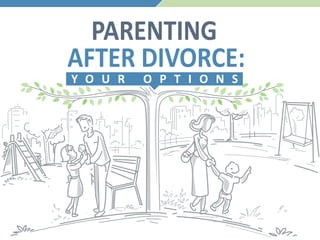 Parenting After Divorce: Your Options