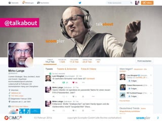 Content Marketing, wohin gehste? („quo vadis“)
03. März 2016 copyright Scompler GmbH (alle Rechte vorbehalten) 2
… vor allem für mittlere und größere Unternehmen
 