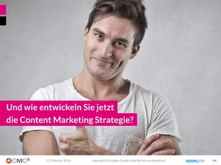 Beispiel für die Positionierung einer Bank
Emotional
Funktional
Story
Information Wissen
Stimulanz Sinn
Vordergründig Tiefgründig
03. März 2016 copyright Scompler GmbH (alle Rechte vorbehalten) 44
identisch
überdurch-
schnittlich
führend
Story
 Aktualität / Trends
 Nachrichtenwert / Neues
 Ereignisbezogen
 Schnelligkeit / Echtzeit
 Schnell konsumierbar
 Kurz und knackig
 Entscheidungshilfe
 Orientierungshilfe
 How-tos und Do-hows
 Kontext / Zusammenhänge
 Ausführlichkeit und Tiefe
 Kompetenz
 Ausgefallen und „anders“
 Sensationell (oft gekünstelt?)
 Kurioses
 Aufmerksamkeitsstark
 Lustig / Humor
 Selbstdarstellung ermöglichen
 Werte, Motive, Überzeugungen
 Bestätigung und Anerkennung
 Charaktere und Identifikation
 Sympathie und Empathie
 Transparenz und Wahrhaftigkeit
 Community und Tribe
 