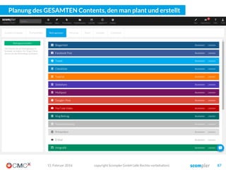 Der Redaktionsplan von Scompler mit entsprechenden Filtern
03. März 2016 copyright Scompler GmbH (alle Rechte vorbehalten) 87
 