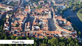 Pisek City
 