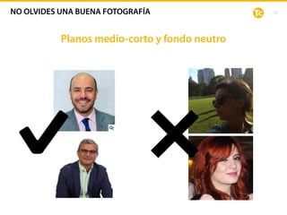 13
Planos medio-corto y fondo neutro
NO OLVIDES UNA BUENA FOTOGRAFÍA
 