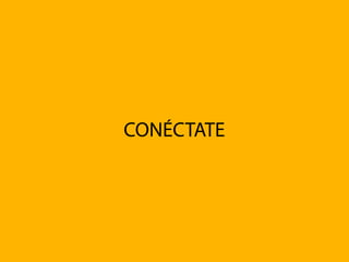 CONÉCTATE
 