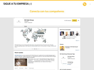37
Conecta con tus compañeros
SIGUE A TU EMPRESA ;-)
 