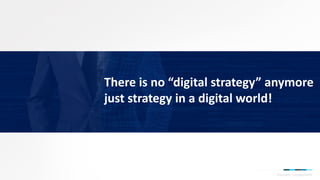 There is no “digital strategy” anymore
just strategy in a digital world!
Payment Components
 