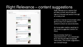 Right Relevance – content suggestions
Right Relevance is a service that
provides content around specific
topics of interes...
