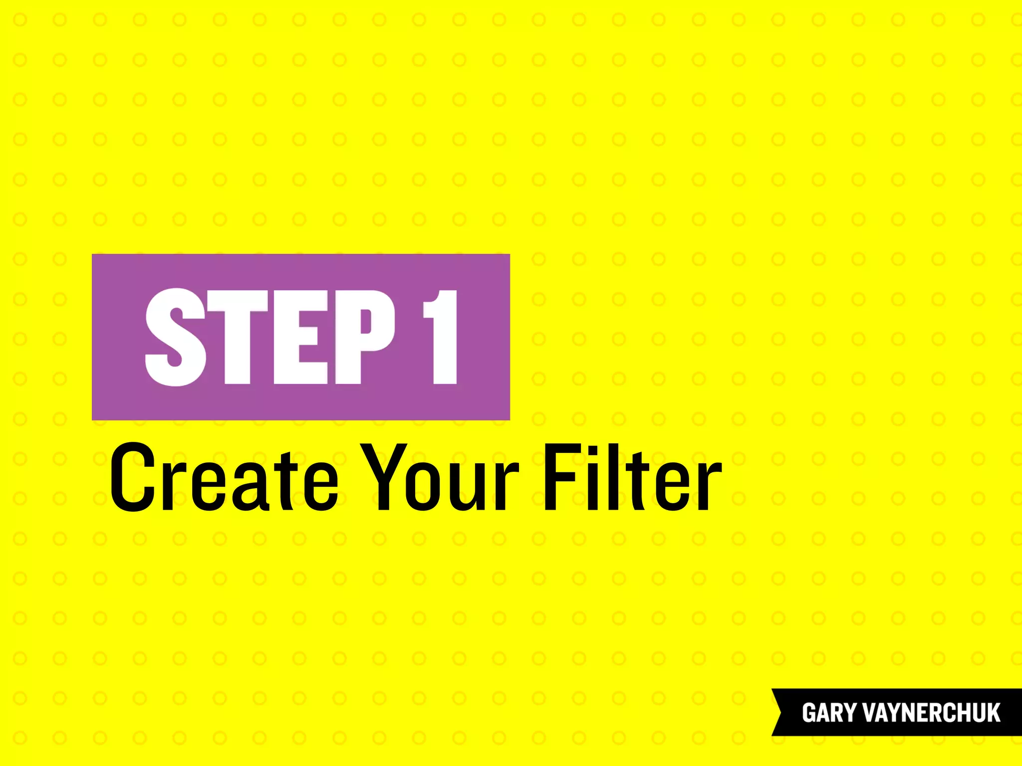 Create Your Filter
 
