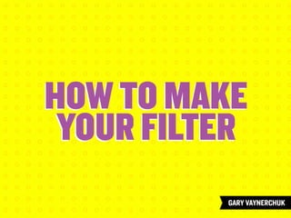 Create Your Filter
 