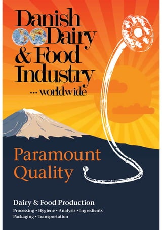 Paramount
Quality
Dairy & Food Production
Processing • Hygiene • Analysis • Ingredients
Packaging • Transportation
 