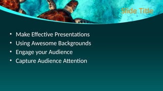How to Make Effective Presentations Using Engaging Backgrounds and ...