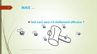 MAIS …
Tout ceci sera-t-il réellement efficace ?
(c) Maître Isabelle Renard - www.irenard-avocat.com - 7 avril 2016
17
 